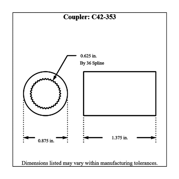 c42-353-bdiagram 5/8-36 Female Spline, Weld On Coupler, fits 6.4:1, 10:1, 12:1, 15:1 Stiletto Rack-n-Pinion Splined Coupler: 3 4 Inch ID Bore