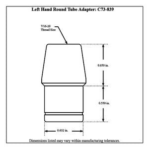 c73-839-2diagram Pro-werks 3/4” OD X .058” (0.634" ID) Tube Size, Chromoly Steel 4130N Round Tube Adapter 7 16-20 Left Hand Each