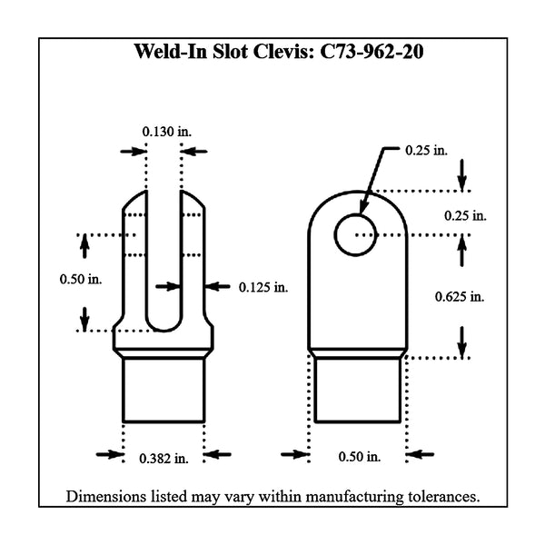 c73-962-20diagram Chromoly Weld In Slot Clevis, 4130N 1 2 in. x 0.058 Tubing: 1 8 in. Slot: 1 4 in. Hole Bag of 20