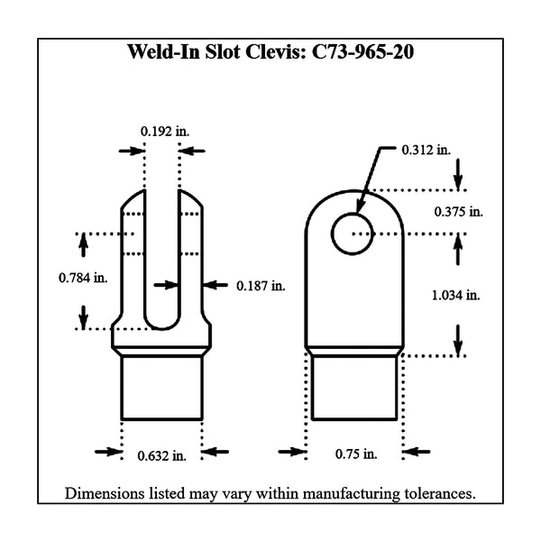 c73-965-20diagram Chromoly Weld In Slot Clevis, 4130N 3 4 in. x 0.058 Tubing: 3 16 in. Slot: 5 16 in. Hole Bag of 20