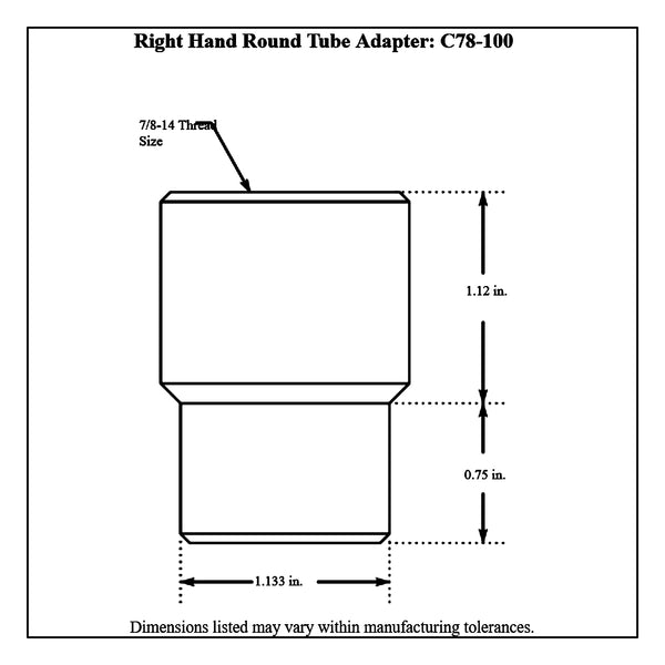 c78-100-2diagram 1-3/8” OD X .120” Tube Size, Chromoly Steel 4130N Round Tube Adapter 7 8-14 Right Hand Each